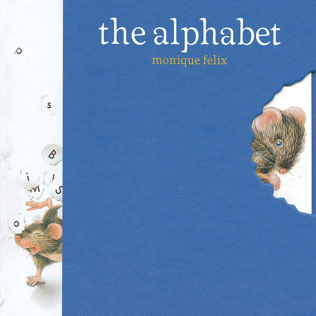 Mouse Books: The Alphabet – by Monique Felix