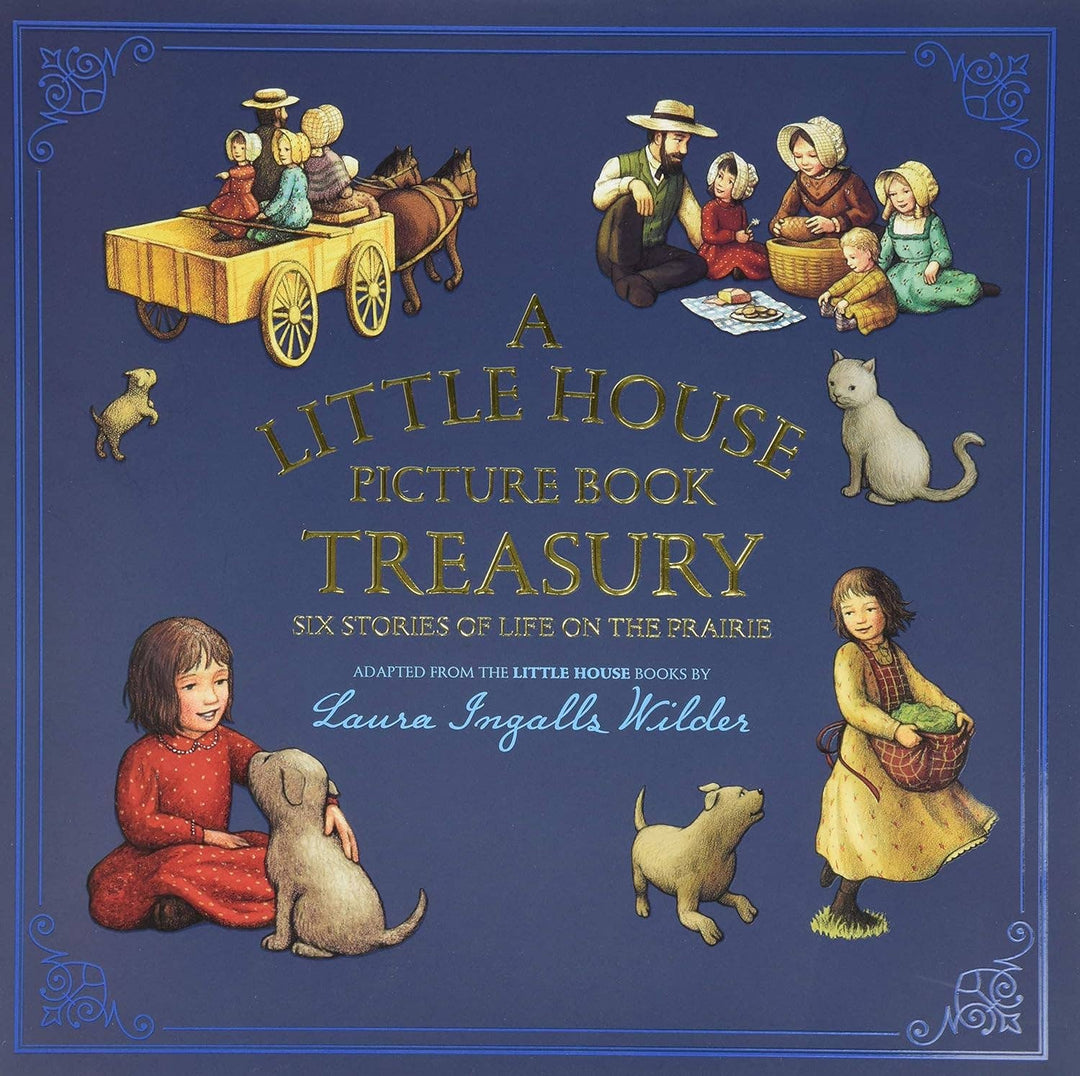 A Little House Picture Book Treasury – by Laura Ingalls Wilder