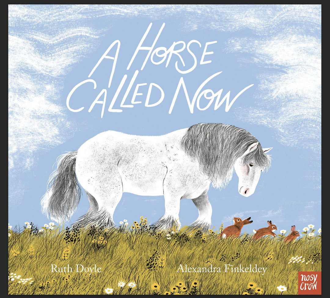 A Horse Called Now – by Ruth Doyle