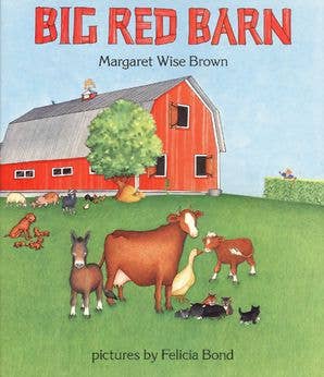 Big Red Barn by Margaret Wise Brown, illustrated by Felicia Bond (Hardcover)