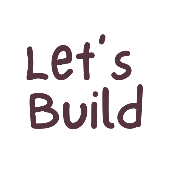 Let's Build