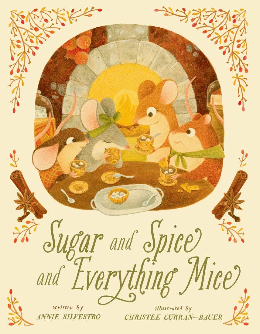 Sugar and Spice and Everything Mice by Annie Silvestro