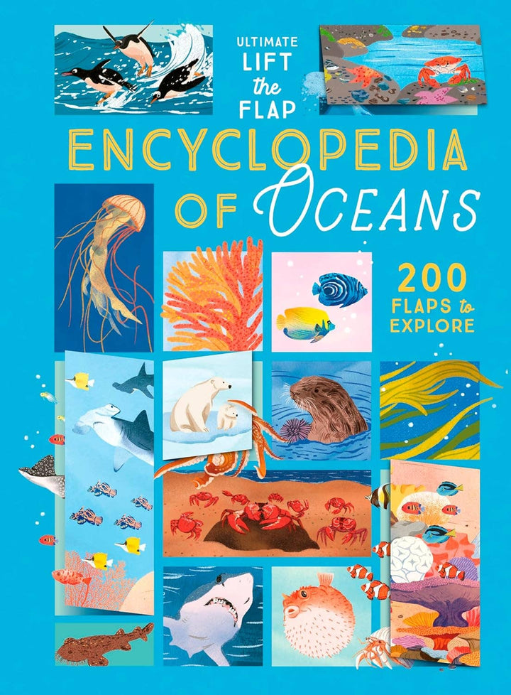 Ultimate Lift the Flap Encyclopedia of Oceans
