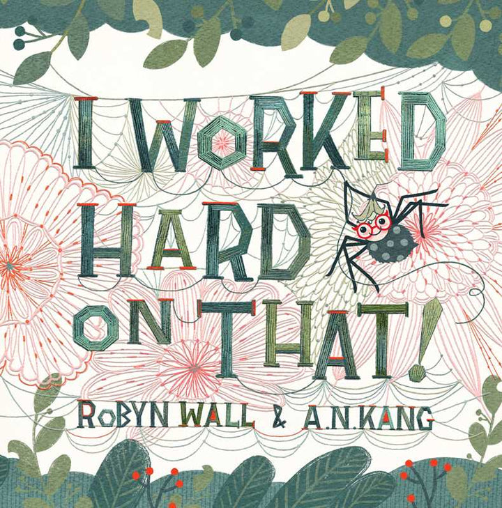 I Worked Hard on That!  by: Robyn Wall