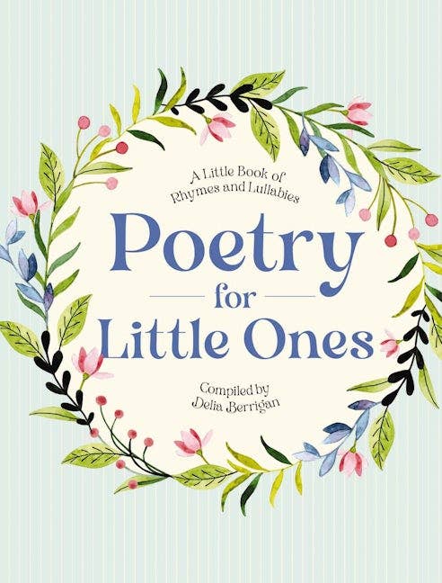 Poetry for Little Ones: A Little Book of Rhymes & Lullabies