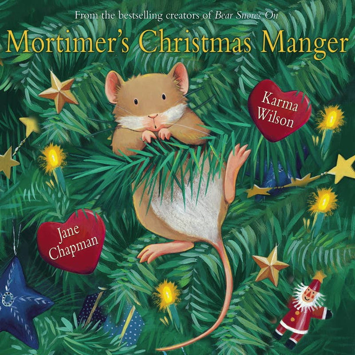 Mortimer's Christmas Manger  by: Karma Wilson