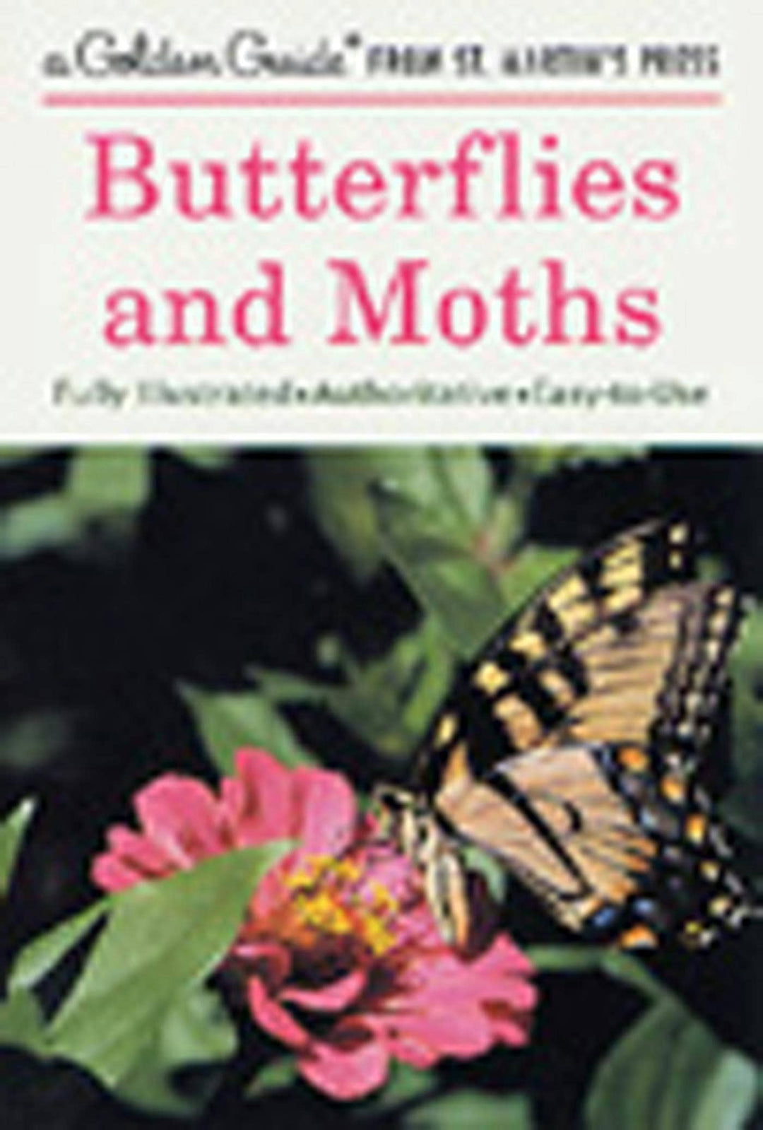 Butterflies And Moths: Illustrated, Authoritative Guide