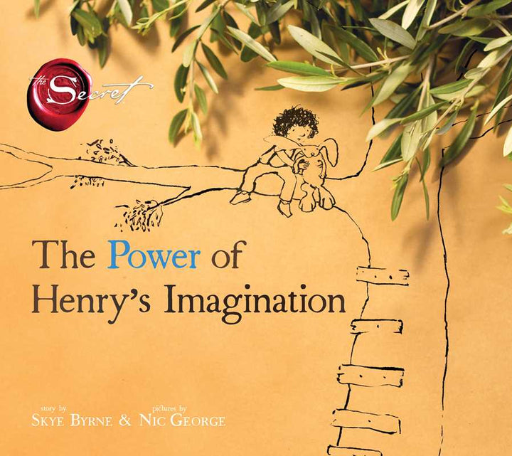 Power of Henry's Imagination (The Secret) by: Skye Byrne