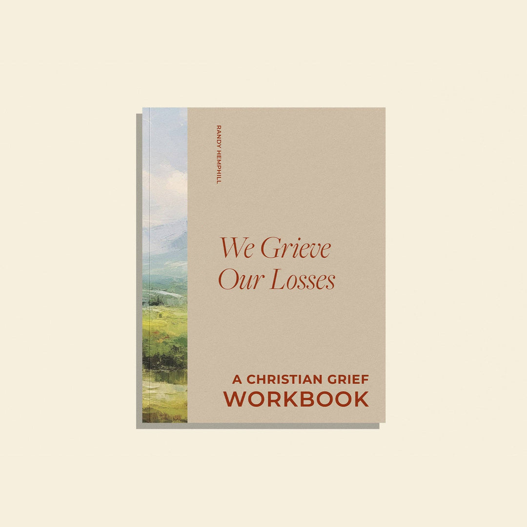 We Grieve Our Losses: A Christian Grief Workbook