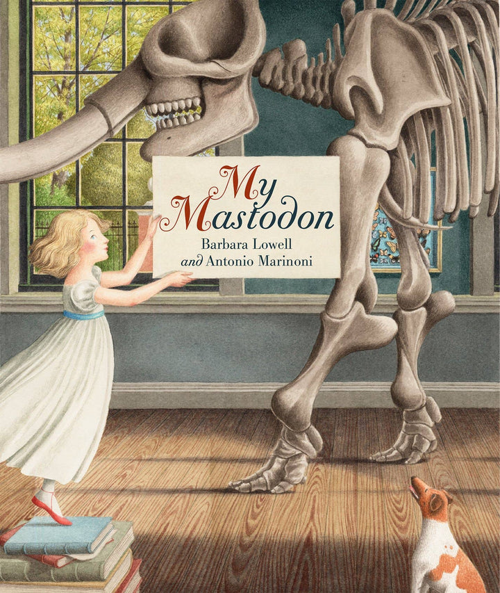 My Mastodon – by Barbara Kerley, illustrated by Gijsbert van Frankenhuyzen